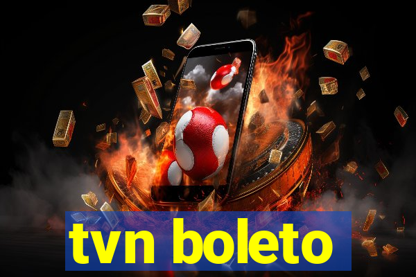 tvn boleto